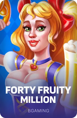 Forty Fruity Million