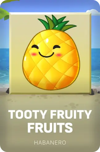 Tooty Fruity Fruits