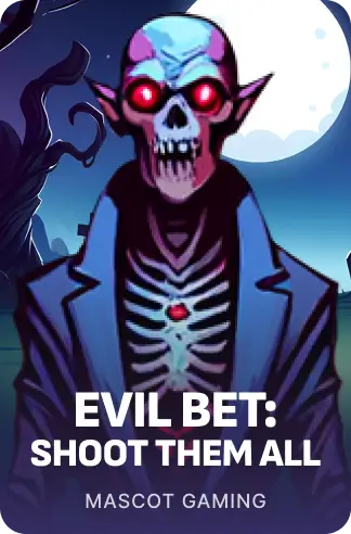 Evil Bet: Shoot Them All