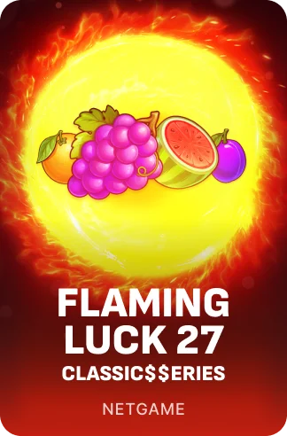 Flaming Luck 27:Classic$$erieS