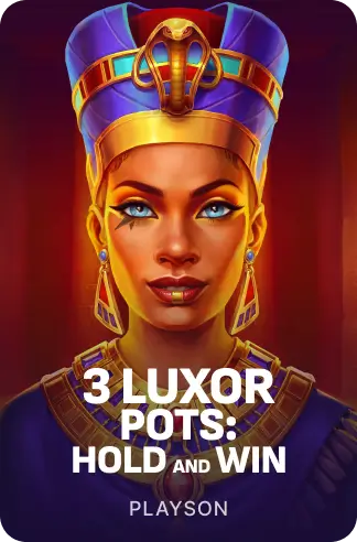 3 Luxor Pots: Hold and Win