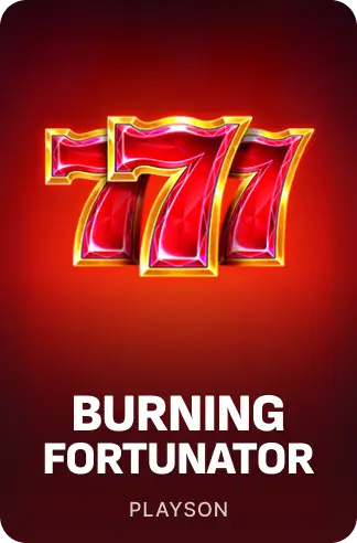 Burning Fortunator