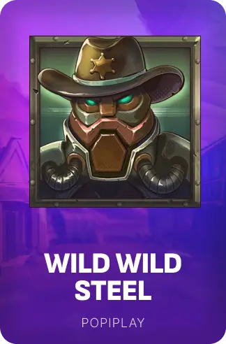 Wild Wild Steel