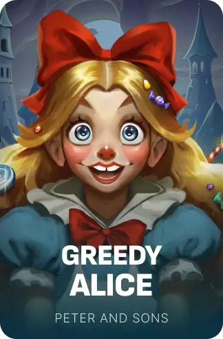 Greedy Alice