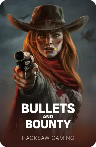 Bullets and Bounty