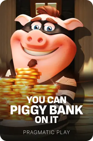 You Can Piggy Bank On It