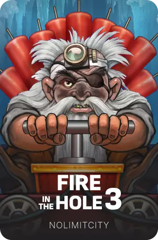 Fire in the Hole 3