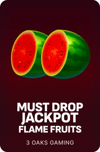 Must Drop JACKPOT Flame Fruits
