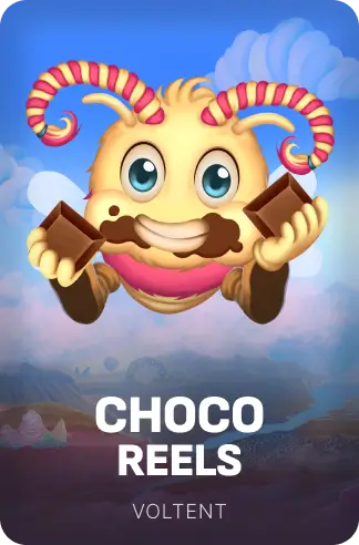 Choco Reels