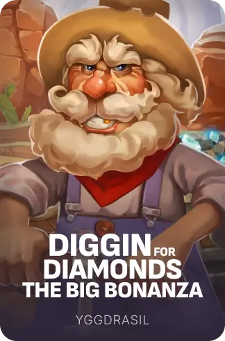 Diggin for Diamonds The Big Bonanza
