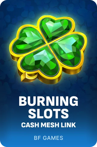 Burning Slots - Cash Mesh LINK