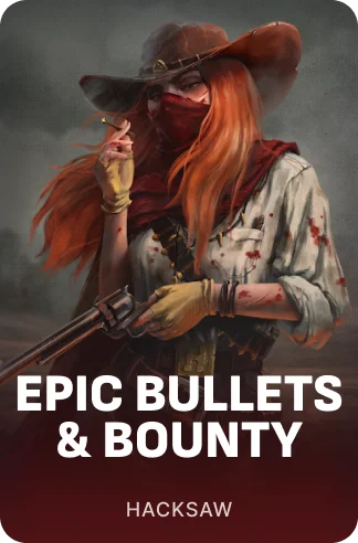 Epic Bullets & Bounty